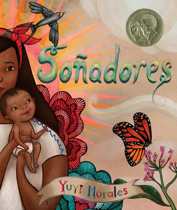 Soñadores (Spanish Edition) by Yuyi Morales
